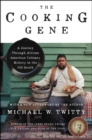 Image for The cooking gene  : a journey through African American culinary history in the Old South