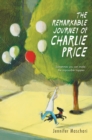 Image for Remarkable Journey of Charlie Price