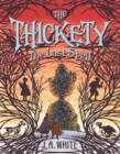 Image for The Thickety #4: The Last Spell