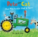 Image for Pete the Cat: Old MacDonald Had a Farm Board Book