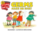 Image for Germs Make Me Sick!