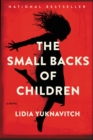 Image for The Small Backs of Children : A Novel