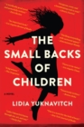 Image for Small Backs of Children: A Novel