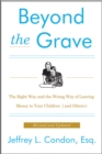 Image for Beyond the Grave, Revised and Updated Edition: The Right Way and the Wrong Way of Leaving Money to Your Children (and Others)