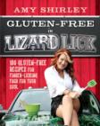 Image for Gluten-free in lizard lick: 100 gluten-free recipes for finger-licking food for your soul