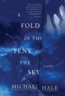 Image for A Fold in the Tent of the Sky : A Novel