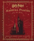 Image for Harry Potter: Magical Places from the Films : Hogwarts, Diagon Alley, and Beyond