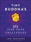 Image for Tiny Buddha&#39;s 365 tiny love challenges