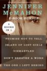 Image for Jennifer McMahon: Promise Not to Tell, Island of Lost Girls, Dismantled, Don&#39;t Breathe a Word, and The One I Left Behind