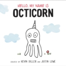Image for Hello, My Name Is Octicorn