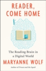 Image for Reader, Come Home : The Reading Brain in a Digital World