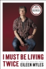 Image for I Must Be Living Twice: New and Selected Poems