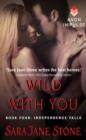 Image for Wild with you: Book Four : Independence Falls