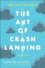 Image for The art of crash landing: a novel