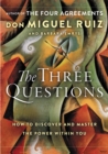 Image for Three Questions: How to Discover and Master the Power Within You