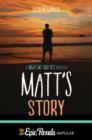 Image for Matt&#39;s Story: A Night We Said Yes Novella