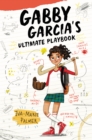 Image for Gabby Garcia&#39;s Ultimate Playbook