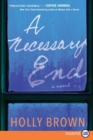 Image for A Necessary End : A Novel