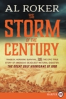 Image for The Storm of the Century : Tragedy, Heroism, Survival, and the Epic True Story of America&#39;s Deadliest Natural Disaster: The Great Gulf Hurricane of 1900