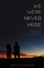 Image for We were never here