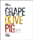 Image for Grape, olive, pig: deep travels through Spain&#39;s food culture