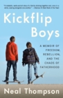 Image for Kickflip Boys : A Memoir of Freedom, Rebellion, and the Chaos of Fatherhood