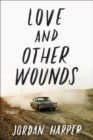 Image for Love and Other Wounds: Stories