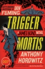 Image for Trigger Mortis : A James Bond Novel
