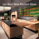 Image for 150 Best New Kitchen Ideas