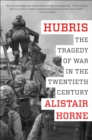 Image for Hubris: The Tragedy of War in the Twentieth Century