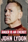 Image for Anger Is an Energy : My Life Uncensored