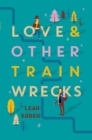 Image for Love and Other Train Wrecks