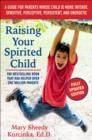 Image for Raising Your Spirited Child, Third Edition: A Guide for Parents Whose Child Is More Intense, Sensitive, Perceptive, Persistent, and Energetic