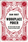 Image for Workplace poker: are you playing the game, or just getting played?