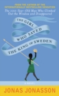 Image for The Girl Who Saved the King of Sweden : A Novel