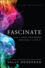 Image for Fascinate, Revised and Updated: How to Make Your Brand Impossible to Resist
