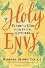 Image for Holy Envy : Finding God in the Faith of Others