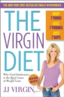 Image for The Virgin Diet : Drop 7 Foods, Lose 7 Pounds, Just 7 Days