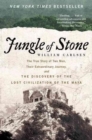 Image for Jungle of stone  : the extraordinary journey of John L. Stephens and Frederick Catherwood, and the discovery of the lost civilization of the Mava