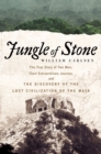 Image for Jungle of stone: the extraordinary journey of John L. Stephens and Frederick Catherwood