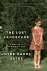 Image for The Lost Landscape : A Writer&#39;s Coming of Age