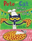 Image for Pete the Cat and the Perfect Pizza Party
