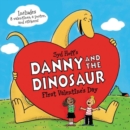 Image for Danny and the Dinosaur: First Valentine&#39;s Day