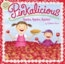 Image for Pinkalicious: Apples, Apples, Apples!