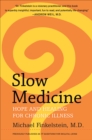 Image for Slow Medicine: Hope and Healing for Chronic Illness