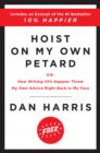Image for Hoist on My Own Petard: Or: How Writing 10% Happier Threw My Own Advice Right Back in My Face