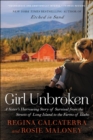 Image for Girl unbroken: a sister&#39;s harrowing story of survival from the streets of Long Island to the farms of Idaho