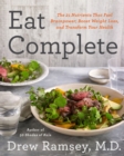 Image for Eat complete  : the 21 nutrients that fuel brainpower, boost weight loss, and transform your health