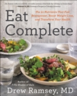 Image for Eat complete: the 21 nutrients that fuel brainpower, boost weight loss, and transform your health