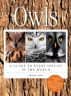 Image for Owls : A Guide to Every Species in the World